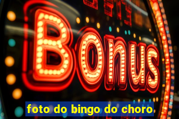 foto do bingo do choro