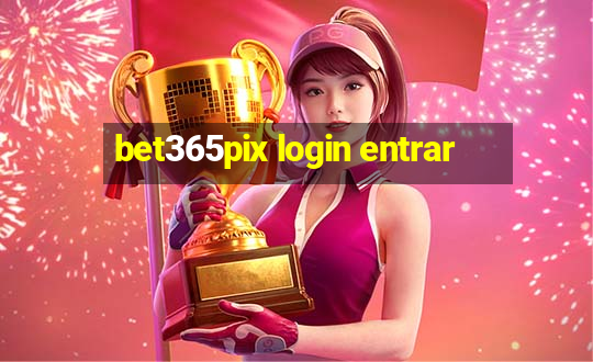 bet365pix login entrar