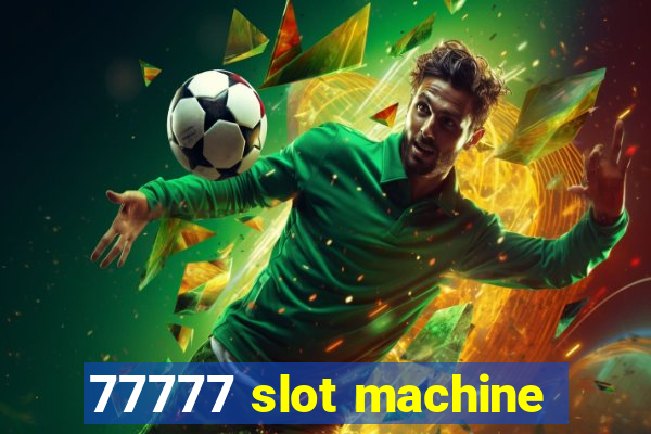 77777 slot machine