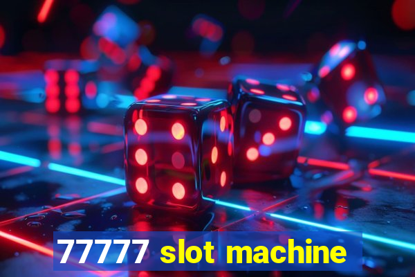 77777 slot machine