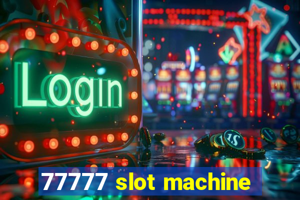 77777 slot machine