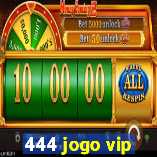 444 jogo vip