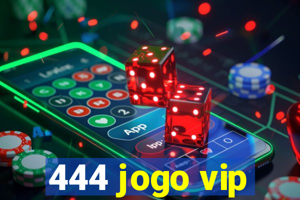 444 jogo vip