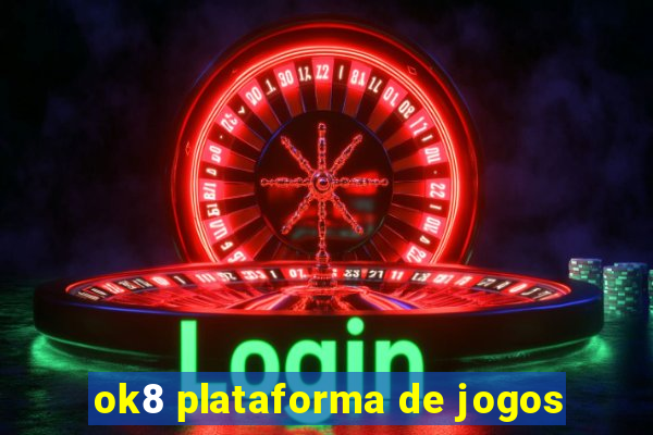 ok8 plataforma de jogos