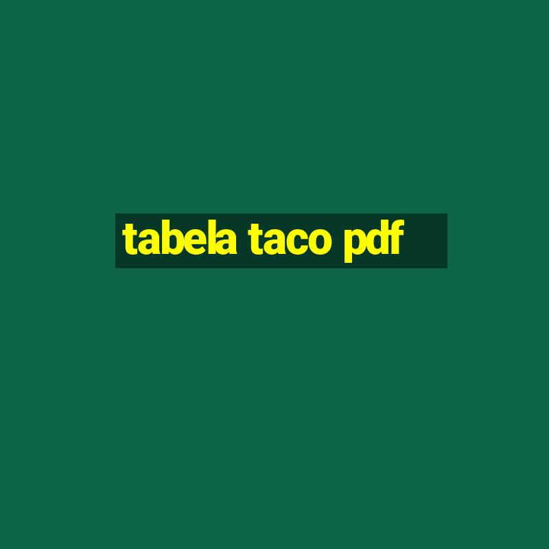 tabela taco pdf