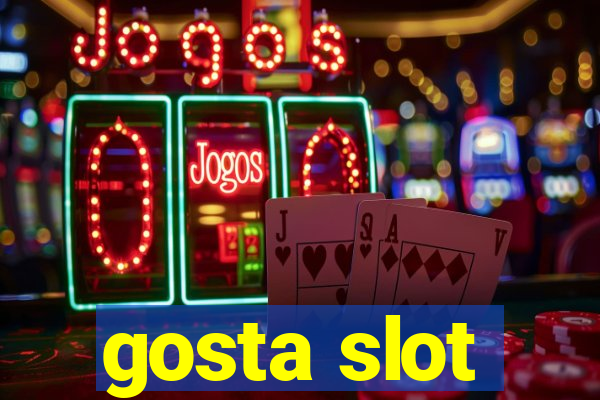 gosta slot