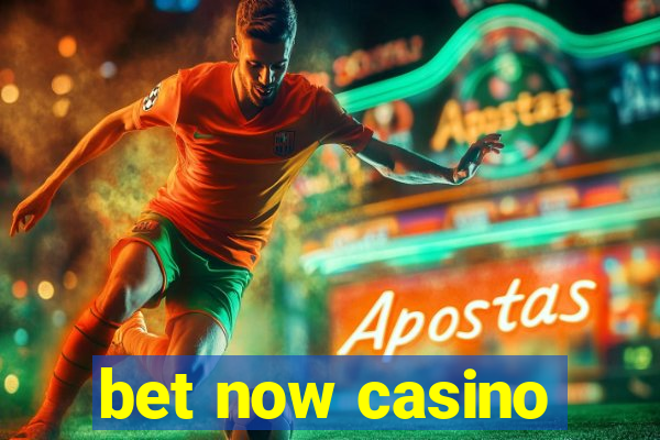 bet now casino