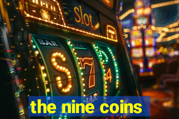 the nine coins