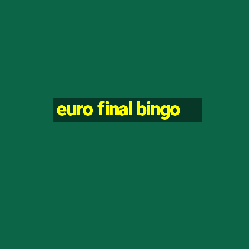 euro final bingo