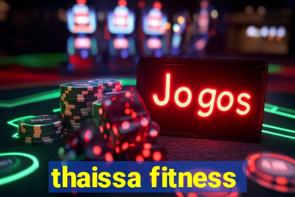 thaissa fitness