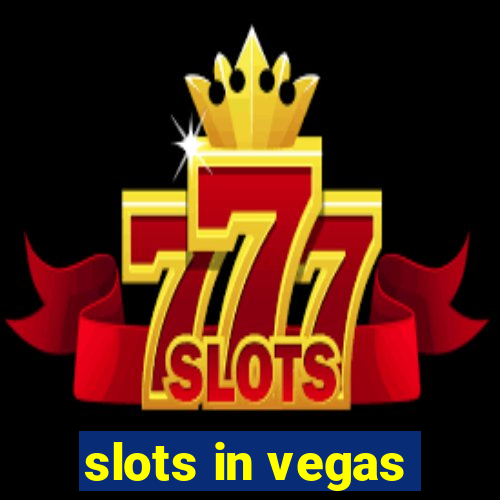 slots in vegas