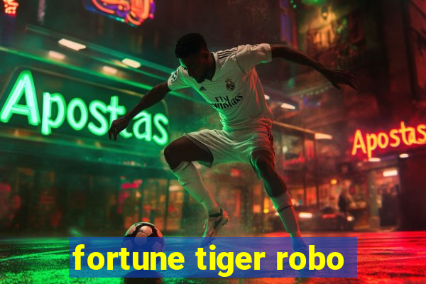 fortune tiger robo