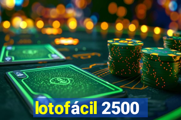 lotofácil 2500