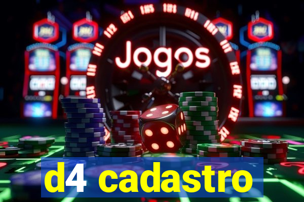 d4 cadastro