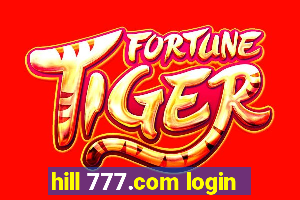 hill 777.com login