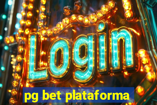 pg bet plataforma