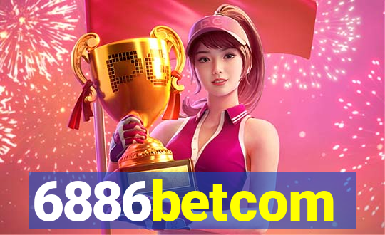 6886betcom