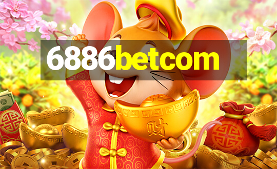 6886betcom