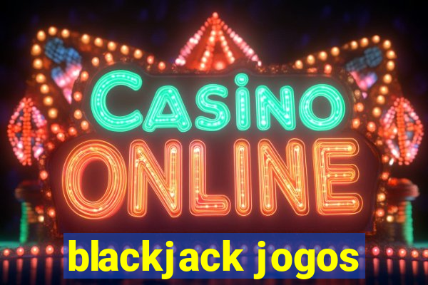 blackjack jogos