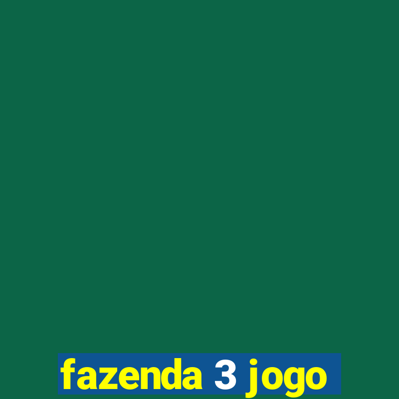 fazenda 3 jogo