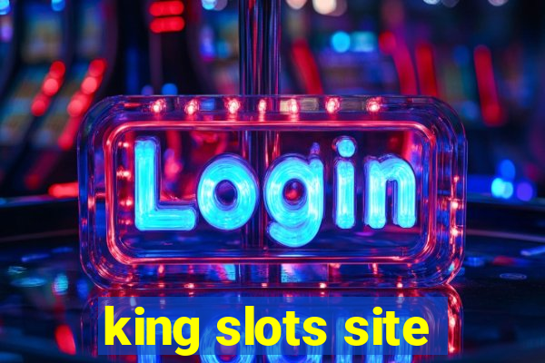 king slots site