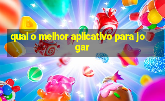 qual o melhor aplicativo para jogar