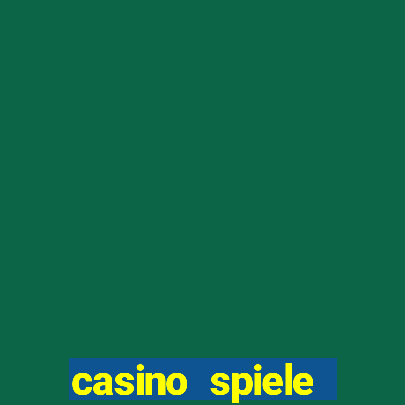 casino spiele echtes geld