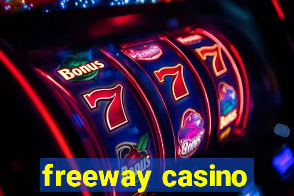 freeway casino