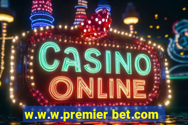 w.w.w.premier bet.com