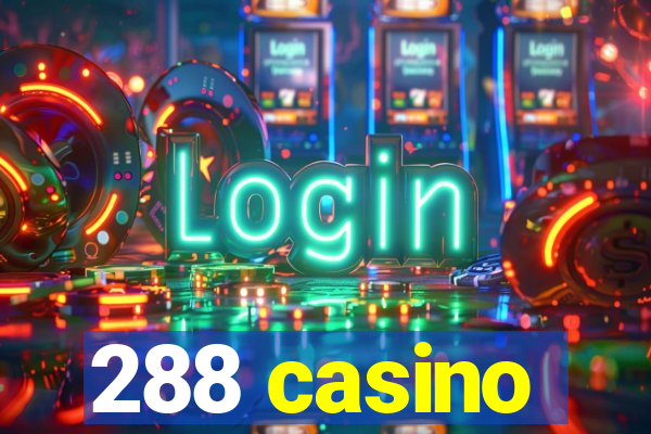 288 casino