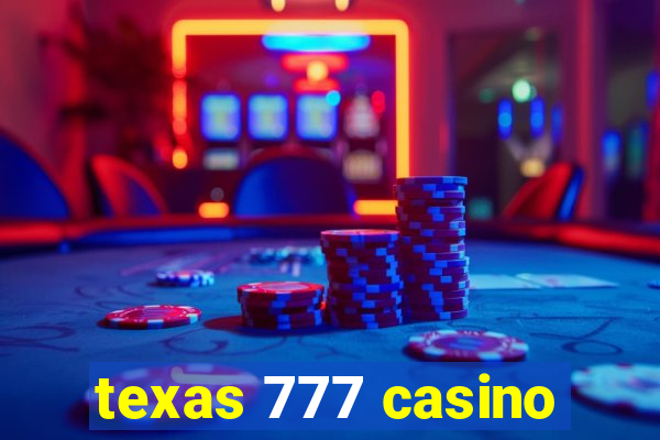 texas 777 casino