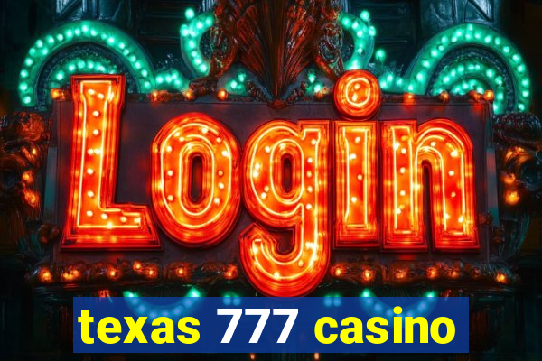 texas 777 casino