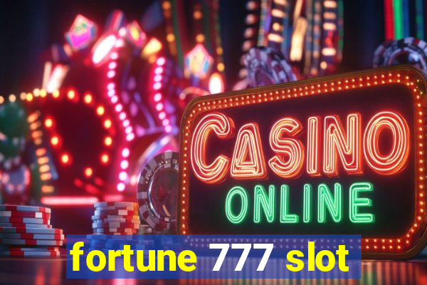 fortune 777 slot