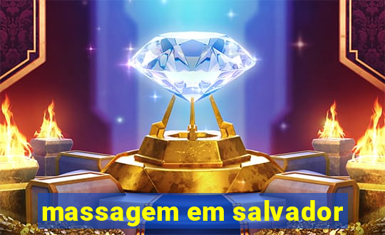 massagem em salvador