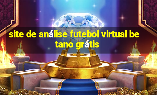 site de análise futebol virtual betano grátis