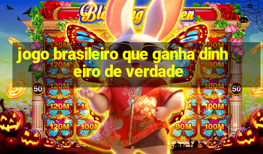 jogo brasileiro que ganha dinheiro de verdade