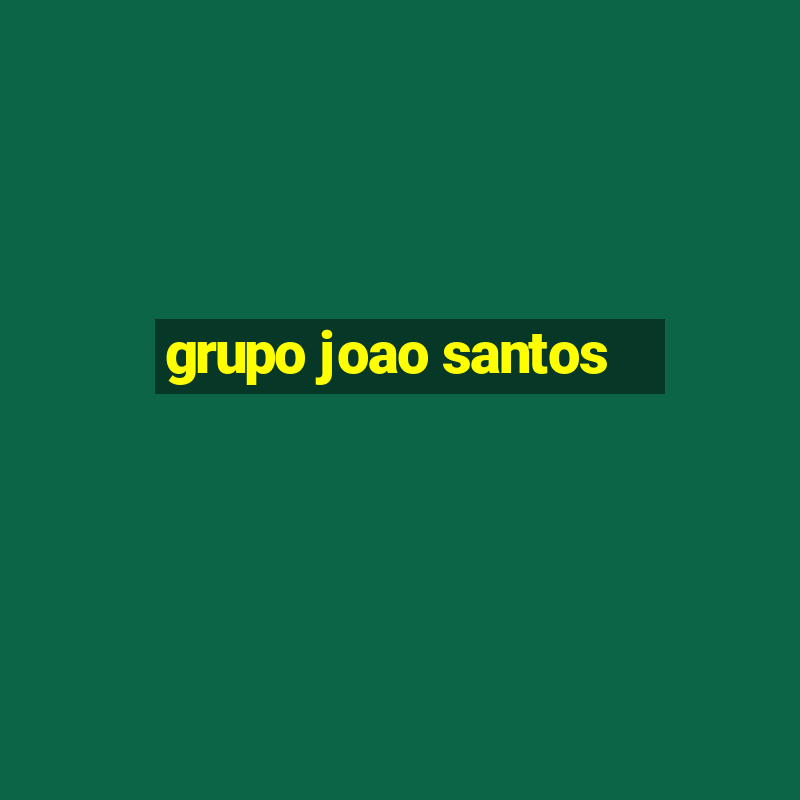 grupo joao santos