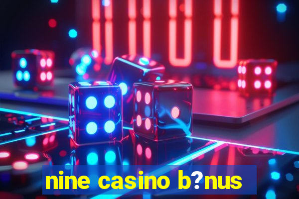 nine casino b?nus