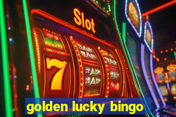 golden lucky bingo