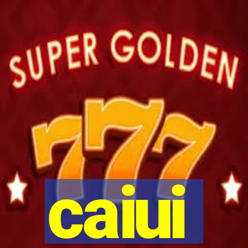 caiui