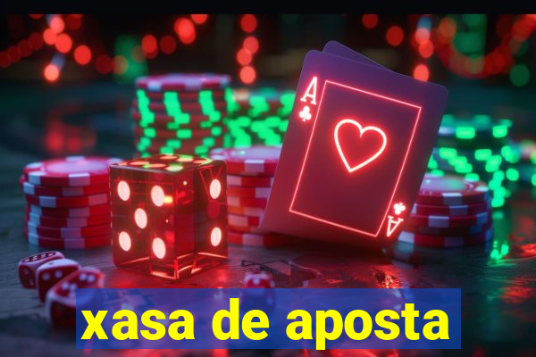 xasa de aposta