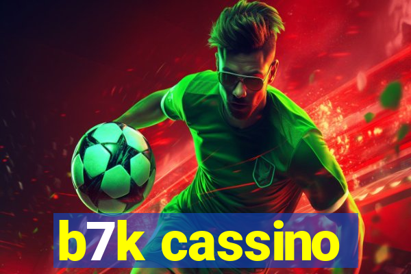 b7k cassino