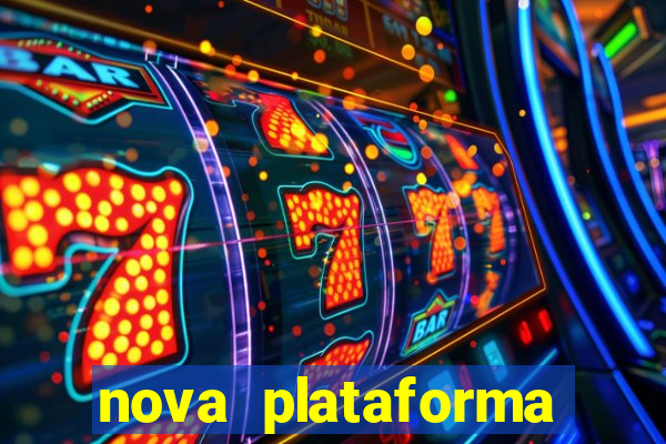 nova plataforma pagando no cadastro cassino