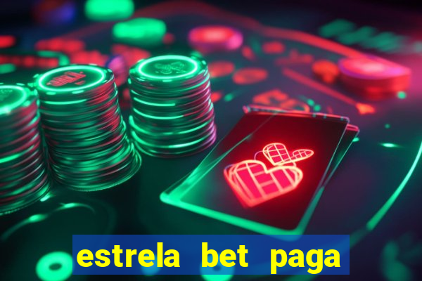 estrela bet paga na hora