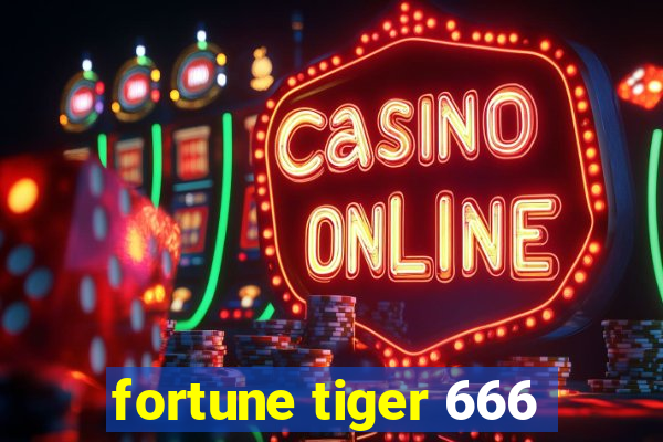 fortune tiger 666