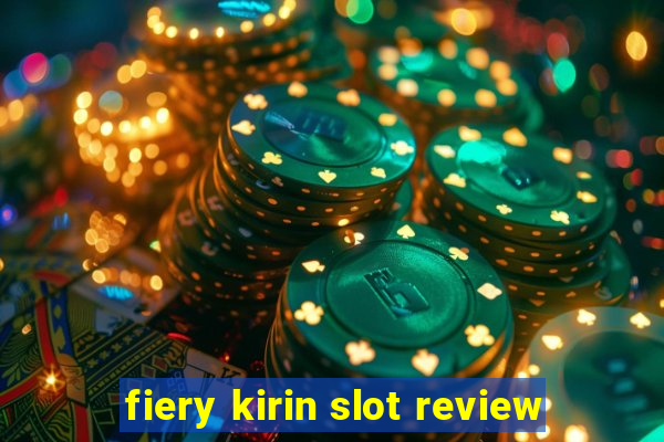 fiery kirin slot review