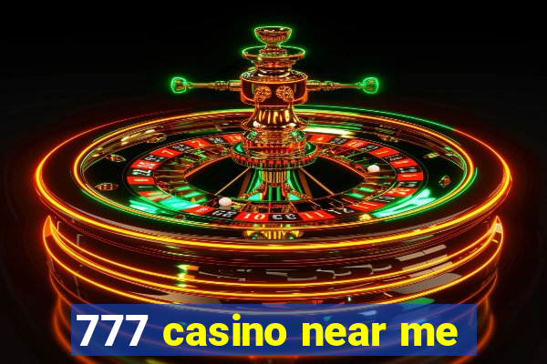 777 casino near me