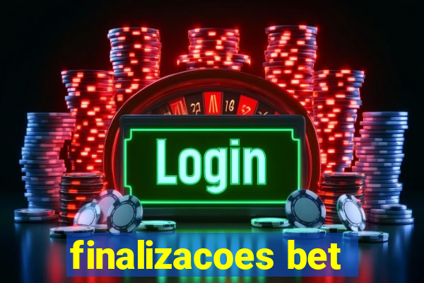 finalizacoes bet