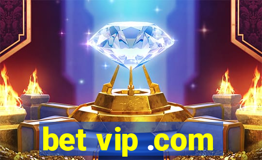 bet vip .com