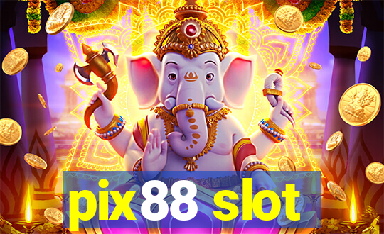 pix88 slot